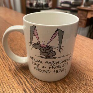"Sexual Harassment Isn't a Problem Around Here" Understatements Coffee Cup Mug